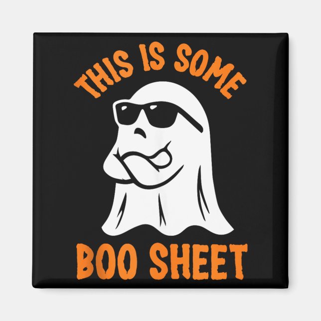 This is Some Boo Sheet Cool Ghost Funny Halloween Magnet (Front)