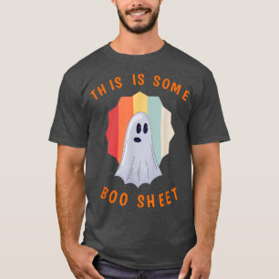 This Is Some Boo Sheet Funny Ghost Halloween Costu T-Shirt