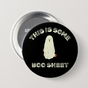 This is Some Boo Sheet – Funny Halloween Ghost 7.5 Cm Round Badge