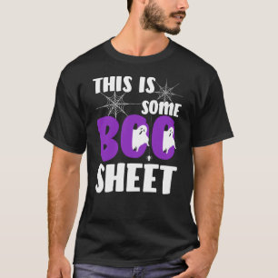 This Is Some Boo Sheet Funny Halloween Ghost T-Shirt