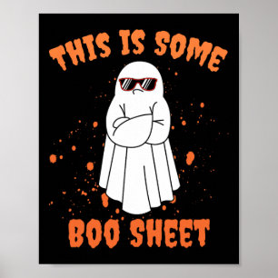 This Is Some Boo Sheet Ghost Funny Halloween Poster