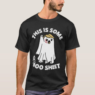 This Is Some Boo Sheet Ghost Funny Trump Halloween T-Shirt