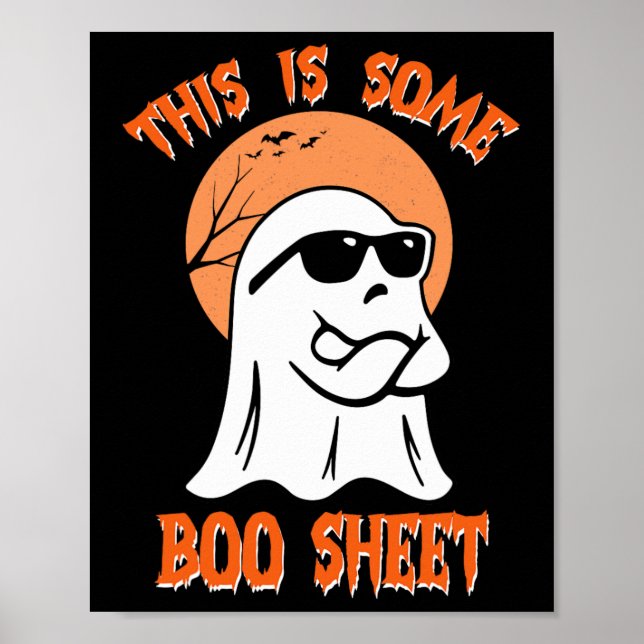 This Is Some Boo Sheet Halloween Cool Ghost Funny  Poster (Front)