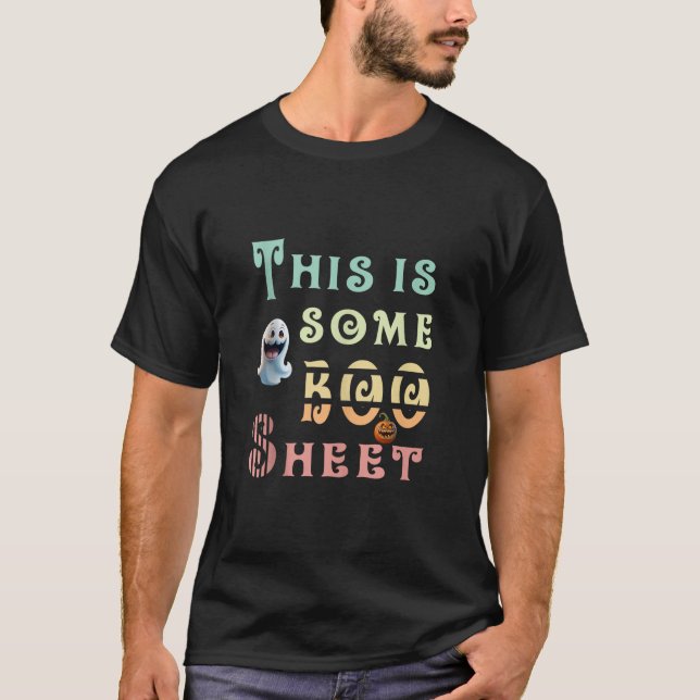 This Is Some Boo Sheet Halloween ghost and pumpkin T-Shirt (Front)