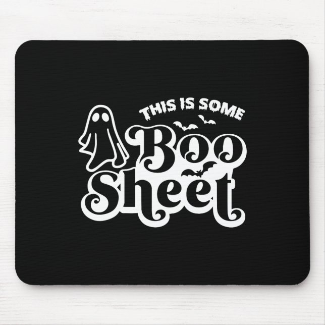 This is some boo sheet Halloween Ghost Funny for m Mouse Pad (Front)