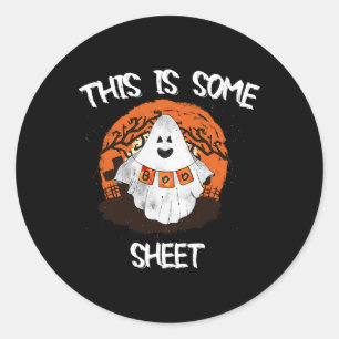This Is Some Boo Sheet Halloween Ghost Funny Gift  Classic Round Sticker