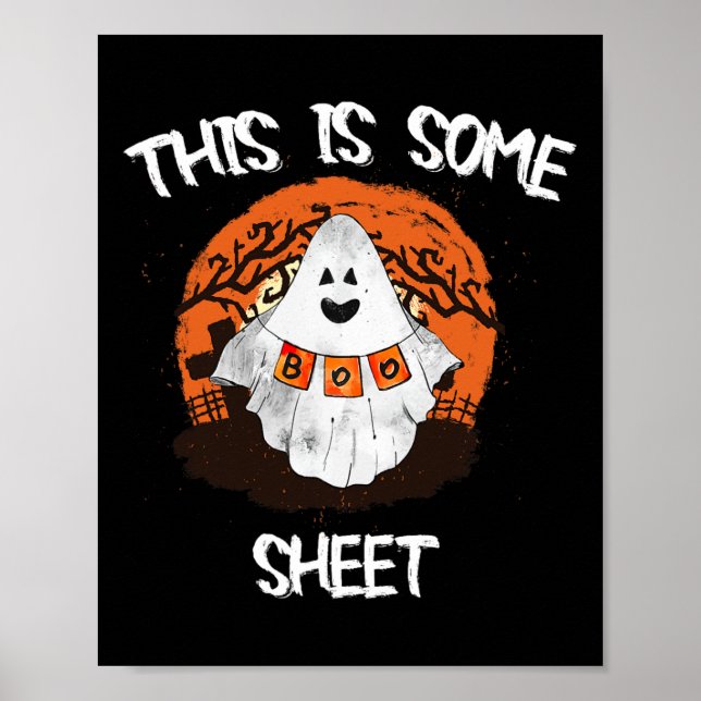 This Is Some Boo Sheet Halloween Ghost Funny Gift  Poster (Front)