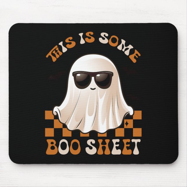 This Is Some Boo Sheet Halloween Ghost Funny Gifts Mouse Pad (Front)