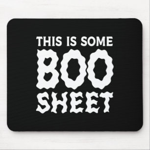 This Is Some Boo Sheet Halloween Ghost Funny Gifts Mouse Pad