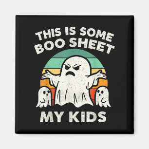 This Is Some Boo Sheet My Kids Ghost Retro Funny H Magnet