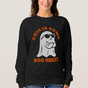 This Is Some Boo Sheet of Halloween Costume Funny Sweatshirt
