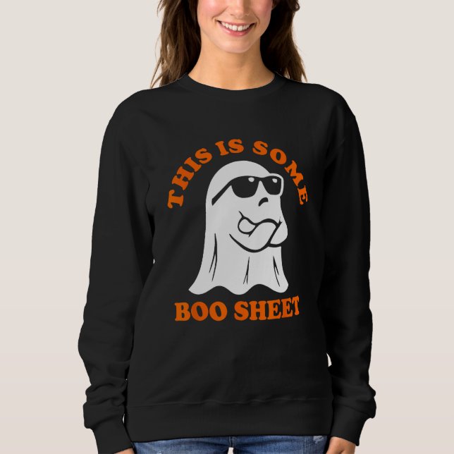 This Is Some Boo Sheet of Halloween Costume Funny  Sweatshirt (Front)