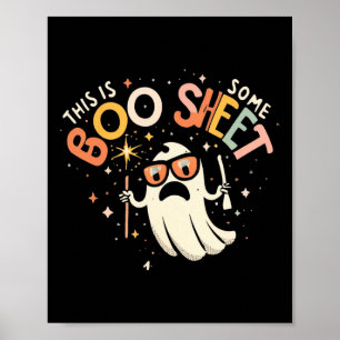 This Is Some Boo Sheet Shirt  Poster