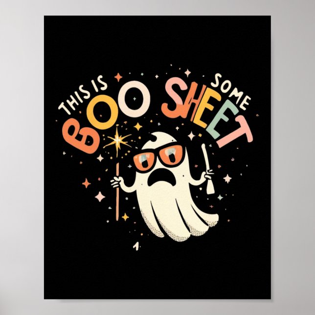 This Is Some Boo Sheet Shirt  Poster (Front)