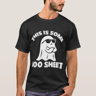 This is some Boo Sheet T-Shirt