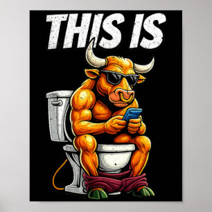 This Is Some Bull Crap - Cow Bs Toilet Humour Poster