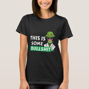 This is Some Bull Resident Swearing Alien Science T-Shirt