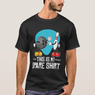 This Is Spare B0wling Pin B0wling Ball T-Shirt