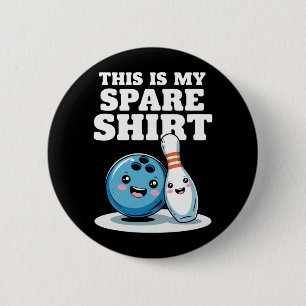 This Is Spare Bowling Funny Bowler Men Women Kids 6 Cm Round Badge