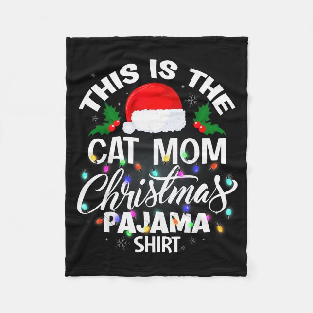 This Is The Cat Mom Christmas Pajama Shirt Men Wom Fleece Blanket (Front)