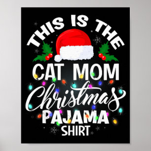 This Is The Cat Mom Christmas Pajama Shirt Men Wom Poster
