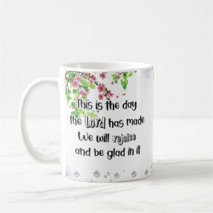 This is the Day the Lord has Made coffee cup mug