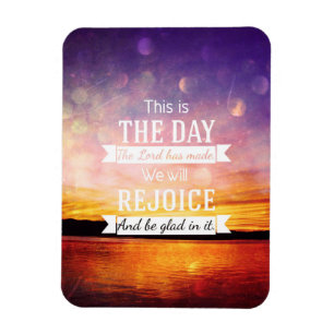This is the day the lord has made... magnet