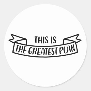 This is the greatest plan classic round sticker