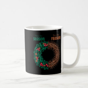 This Is The Season This Is The Reason Christian Ch Coffee Mug