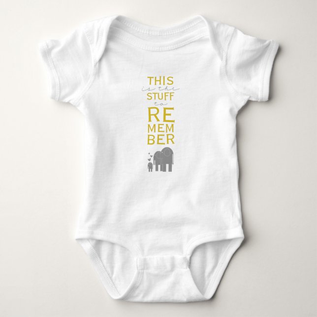 This is the stuff to remember - elephants baby bodysuit (Front)