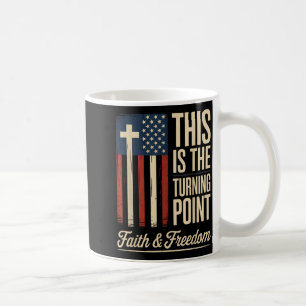 This Is The Turning Int Patriotic Faith Usa Coffee Mug