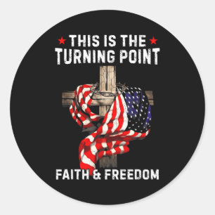 This Is The Turning Point Patriotic Christian Fait Classic Round Sticker