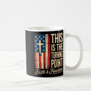 This-is-the-turning-point-patriotic-faith-usa  coffee mug