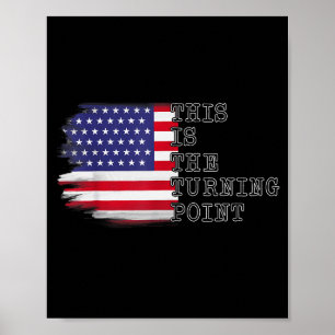 This Is The Turning Point Tee Usa Flag For Men Wom Poster
