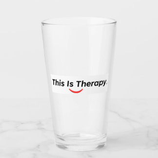 THIS IS THERAPY Drinking Glass