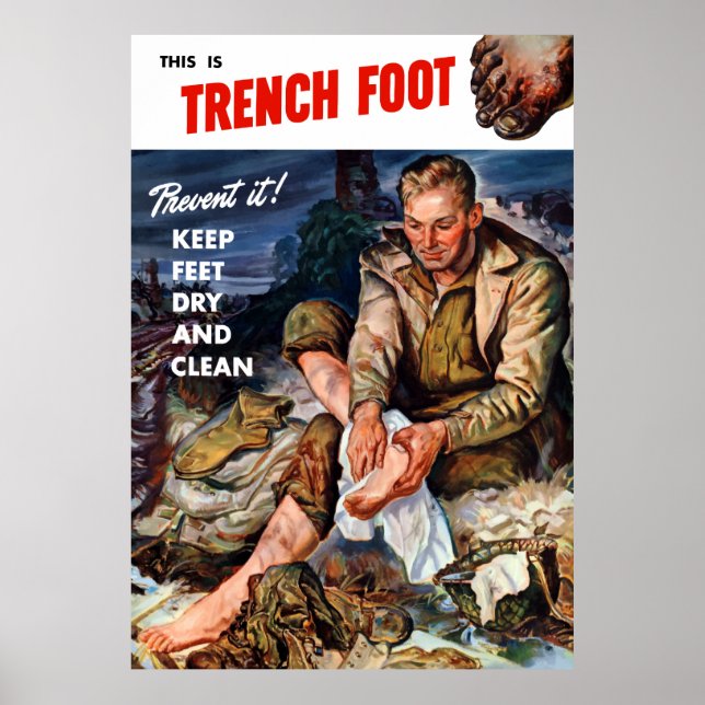 This Is Trench Foot -- Prevent It! Poster (Front)