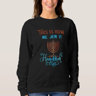 This Is We Jew It Hanukkah Menorah Nine Candles Sweatshirt