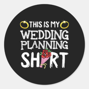 This Is Wedding Planning Cool Future Husband Classic Round Sticker