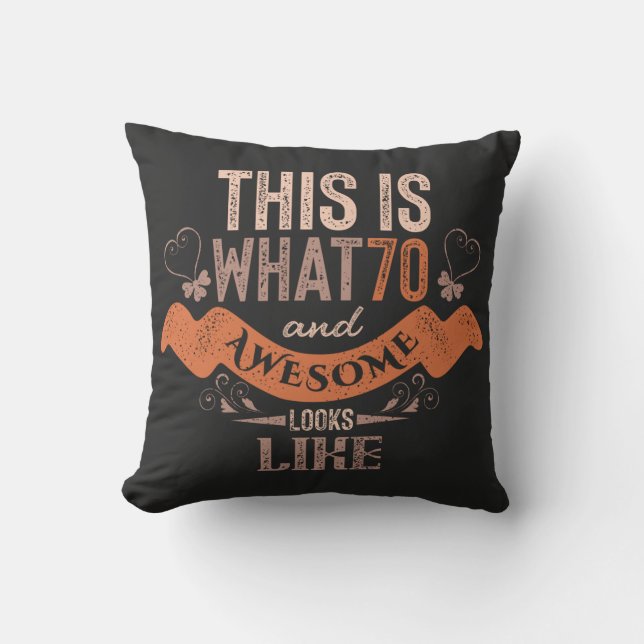 This is what 70 and awesome looks like quote cushion (Front)
