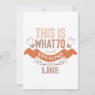 This is what 70 and awesome looks like quote save the date