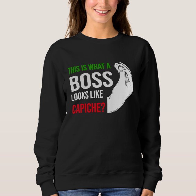 this is what a boss lokks like capiche Italy Vaffa Sweatshirt (Front)