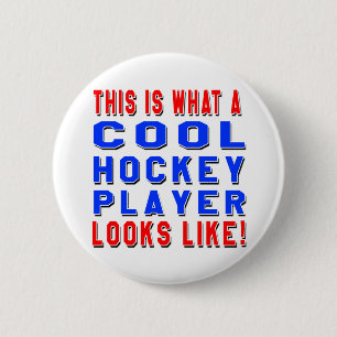 This Is What A Cool Hockey Player Looks Like 6 Cm Round Badge