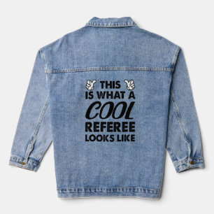 This Is What A Cool Referee Looks Like Denim Jacket