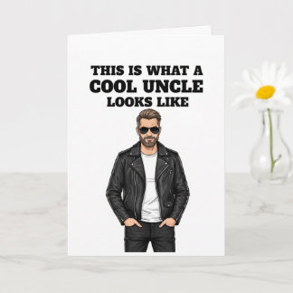 This Is What a Cool Uncle Looks Like Card