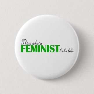 This Is What A Feminist Looks Like 6 Cm Round Badge