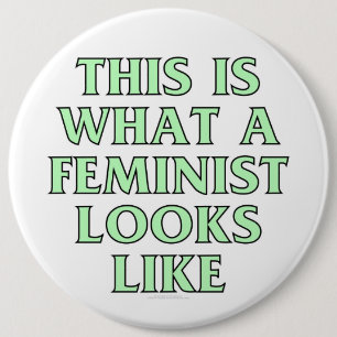 This is what a feminist looks like 6 cm round badge