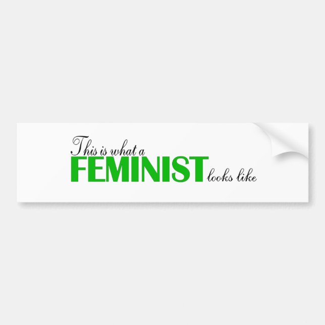 This Is What A Feminist Looks Like Bumper Sticker (Front)