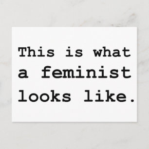 This is what a feminist looks like. postcard