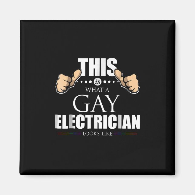 This Is What A Gay Electrician Looks Like LGBT Magnet (Front)