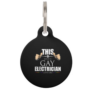 This Is What A Gay Electrician Looks Like LGBT Pet Tag